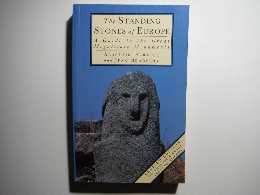 The Standing Stones of Europe : A Guide to the Great Megalithic Monuments - Paperback - Alastair S.