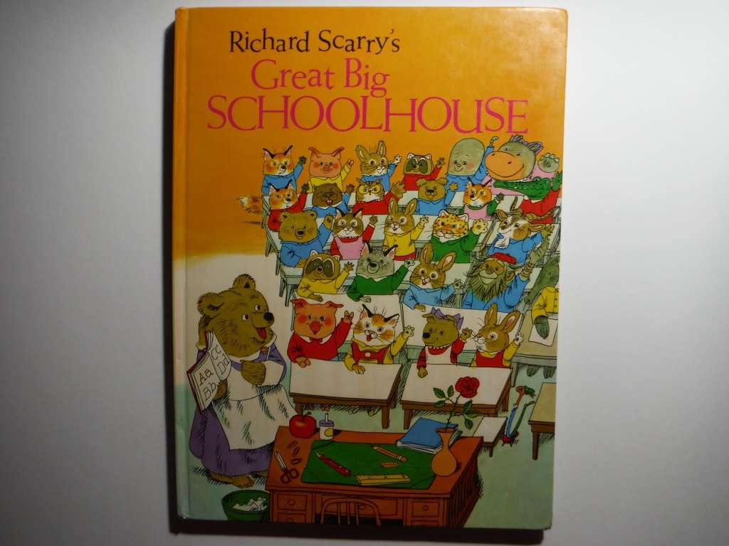 Richard Scarry`s Great Big Schoolhouse - Hardcover