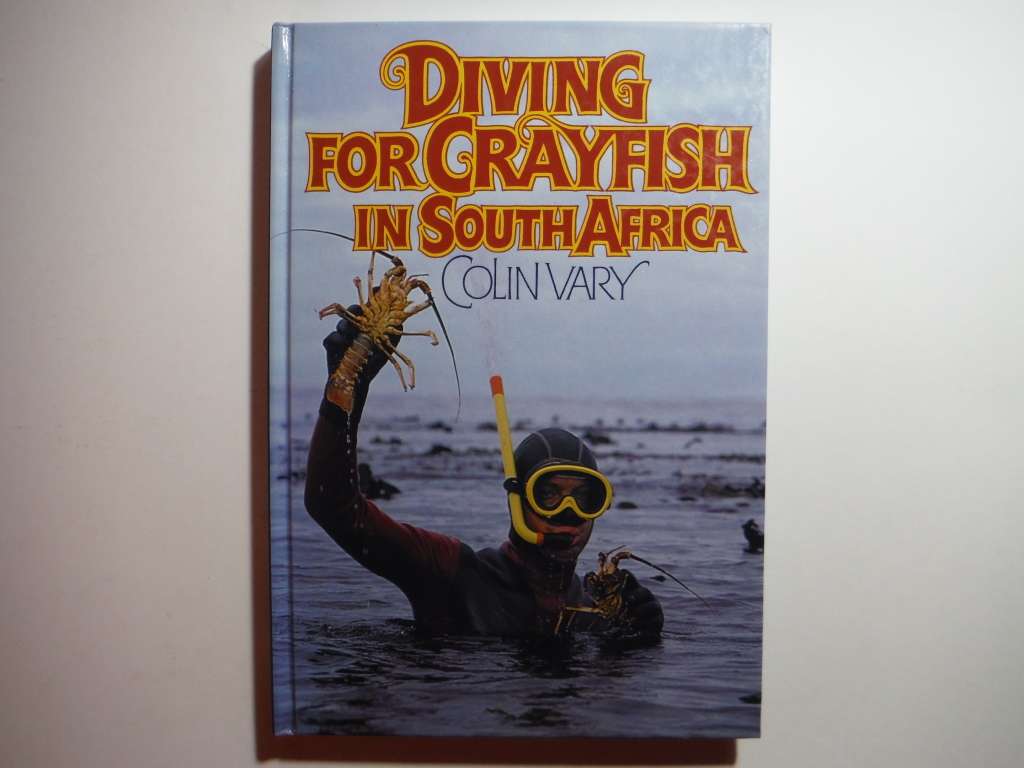 Diving for Crayfish in South Africa - Hardcover - Colin Vary - 1983 First Edition