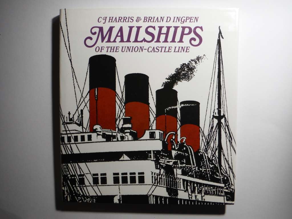 Mailships of the Union-Castle Line - Hardcover - C.J Harris and Brian D. Ingpen