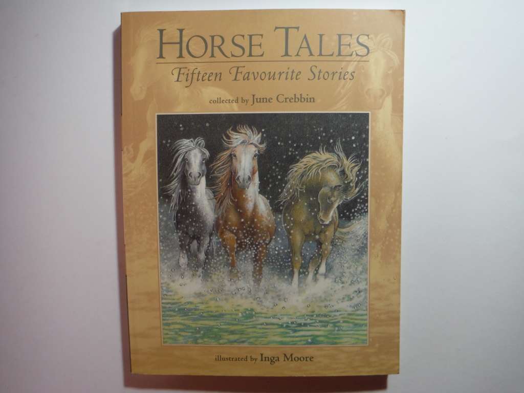 Horse Tales : Fifteen Favourite Stories - Softcover - Collected by June Crebbin