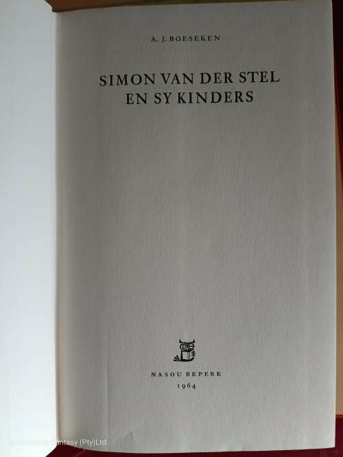 Simon van der Stel en sy Kinders deur A.J. Böeseken (EERSTE Uitgawe)