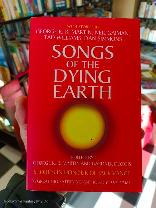 Songs of the Dying Earth by George R.R. Martin (Editor) & Gardner Dozois  (Editor)