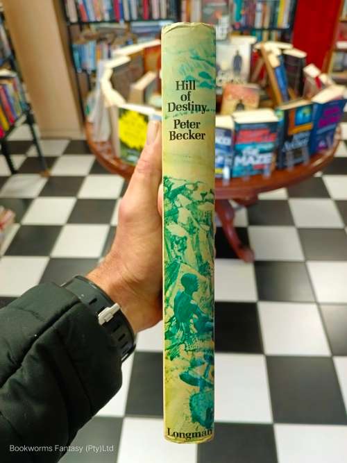 Hill of destiny by Peter Becker (SIGNED BY AUTHOR)(1st EDITION)