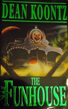 Dean Koontz The Funhouse