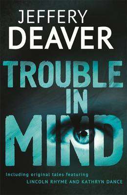 Jeffery Deaver Trouble in Mind