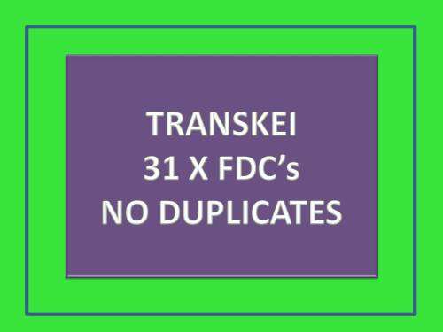 ~ TRANSKEI ~ 31 FDC's ~ NO DUPLICATES ~