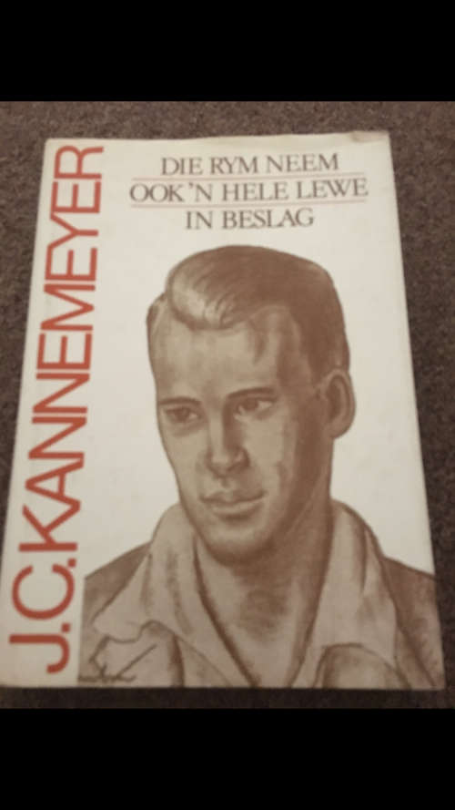 Die rym neem ook 'n hele lewe in beslag - Autobiografie deur J.C. Kannemeyer