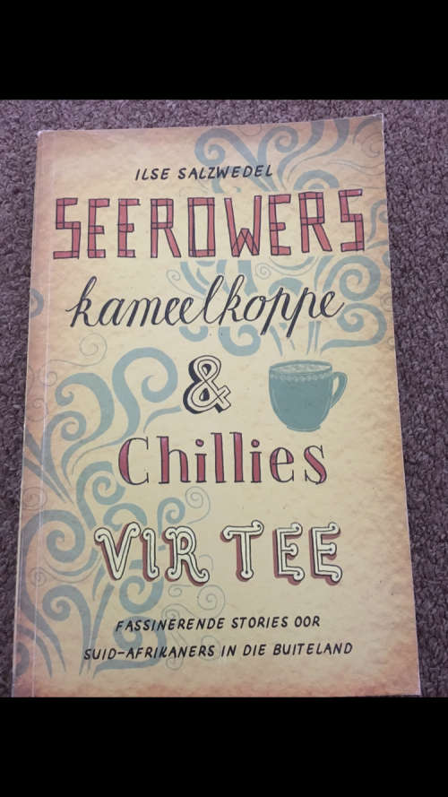 Seerowers, kameelkoppe & Chillies vir tee - Ilse Salwedel
