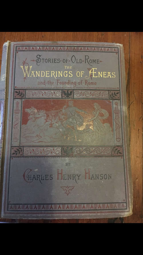 Stories of Old Rome - The Wanderings of Aeneas and The Founding of Rome by C.H. Hanson - 1890