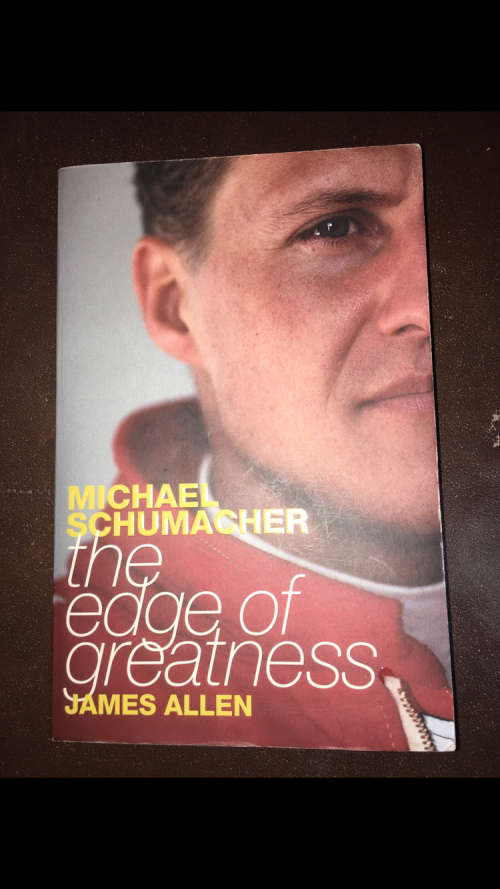 Michael Schumacher - The Edge of Greatness - James Allen