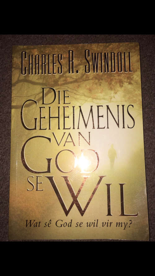Die Geheimenis van God se Wil - Charles R. Swindoll