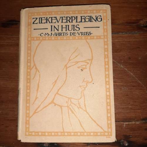 Ziekeverpleging in Huis - CMJ Aarts De Vries - 1919