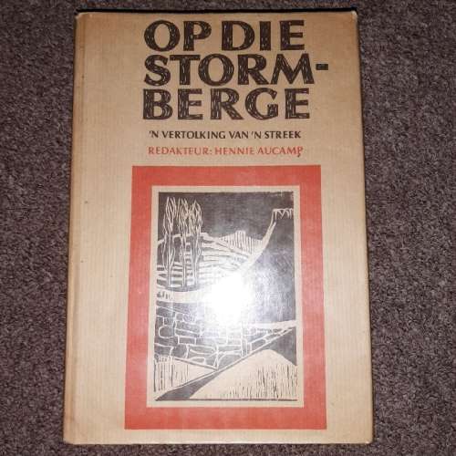 Op die Stormberge - 'n vertolking van 'n streek - Hennie Aucamp
