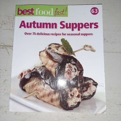 Best Food Fast No.63 Autumn Suppers - Over 75 Delicious Recipes