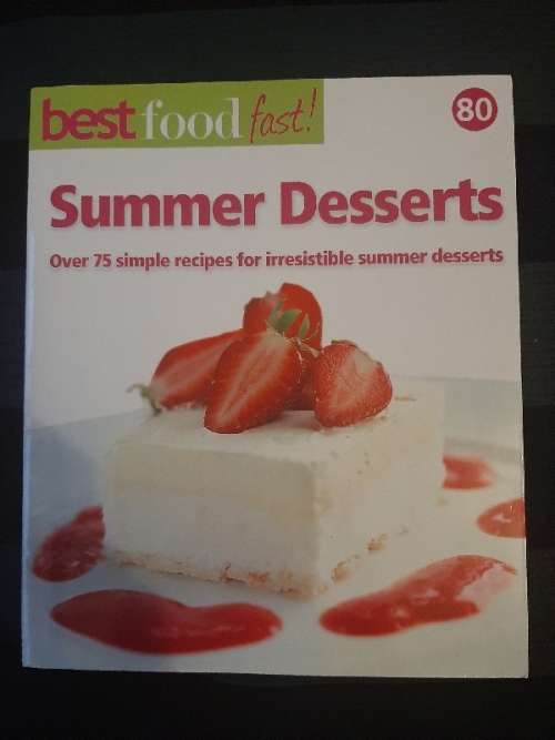 Best Food Fast No.80 - Summer Desserts - Over 75 recipes