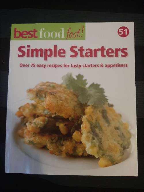 Best Food Fast No.51 - Simple Starters - Over 75 recipes