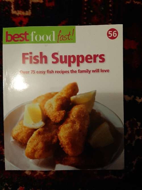 Best Food Fast No.56 - Fish Suppers - Over 75 recipes