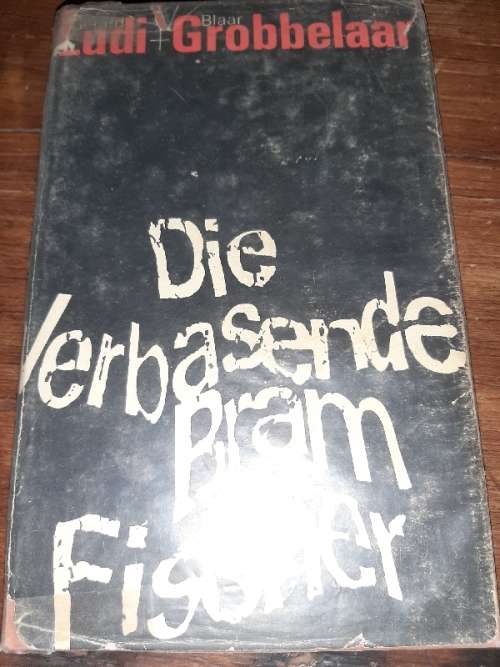 Die Verbasende Bram Fischer - Ludi & Grobbelaar