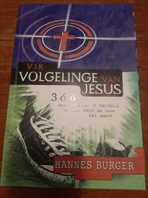 Vir Volgelinge van Jesus - 366 Dagstukke wat 'n verskil in elke seun se lewe sal maak -Hannes Burger