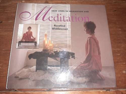 Easy Steps to Relaxation and Meditation - Rosalind Widdowson