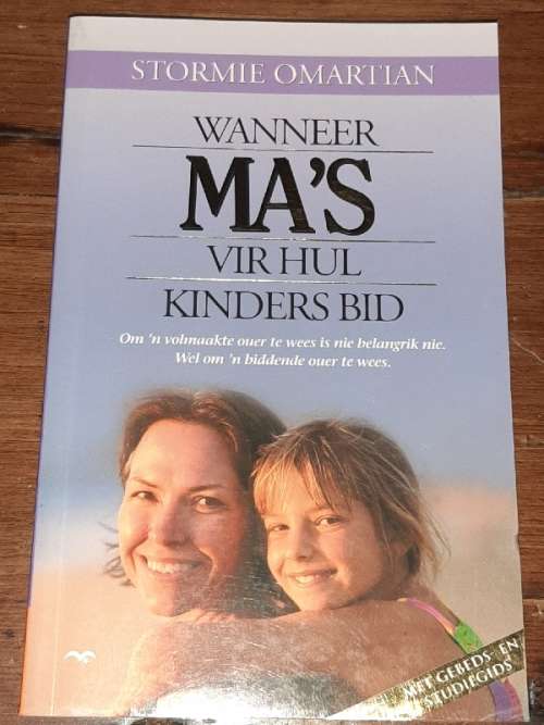 Wanneer Ma`s vir hul kinders Bid - Stormie Omartian