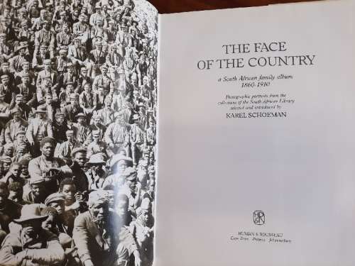 The Face of the Country - A South African family album 1860 - 1910 - Karel Schoeman