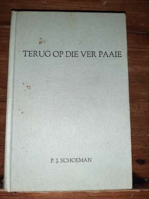 Terug op die ver paaie - P.J. Schoeman