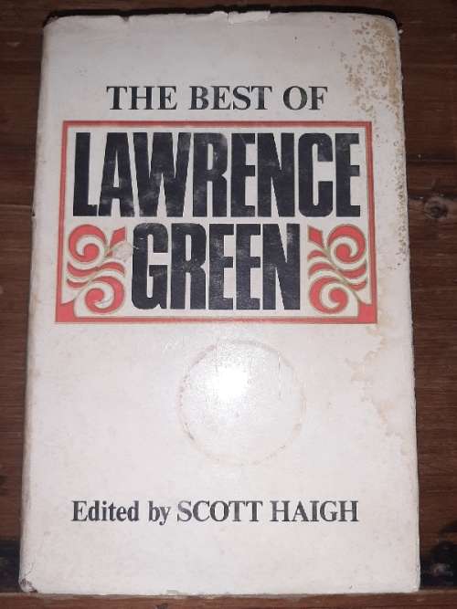 The Best of Lawrence Green - Edited by Scott Haigh