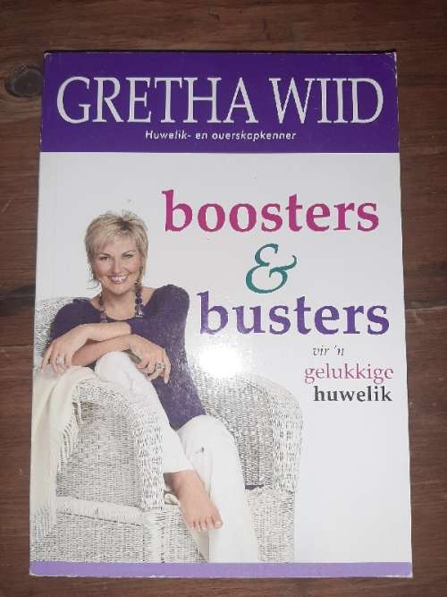 Boosters and Busters vir `n gelukkige huwelik - Gretha Wiid