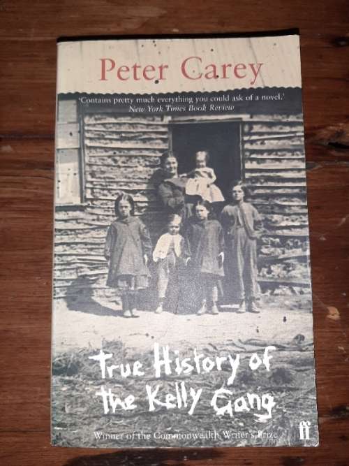 True History of the Kelly Gang - Peter Carey
