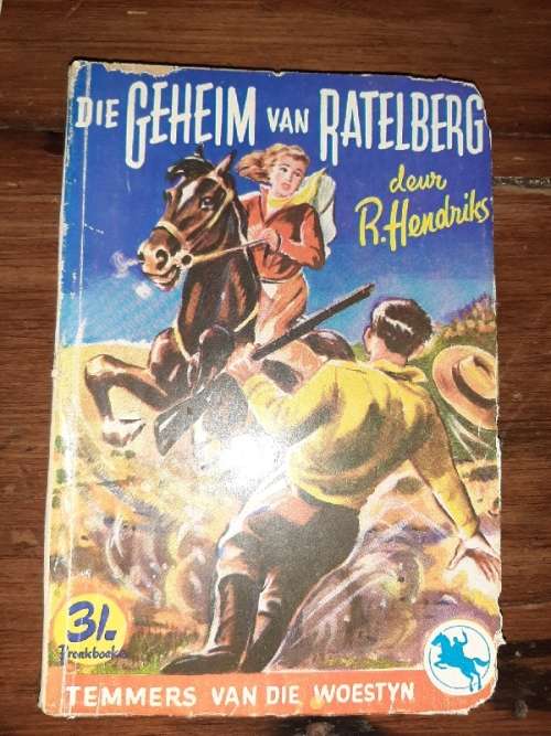 Die Geheim van Ratelberg - R. Hendriks - Temmers van die Woestyn - Pronkboeke