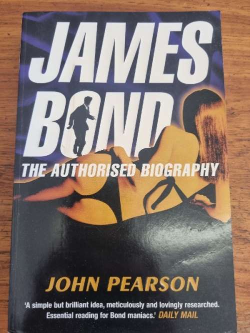 James Bond - The Authorised Biography - John Pearson