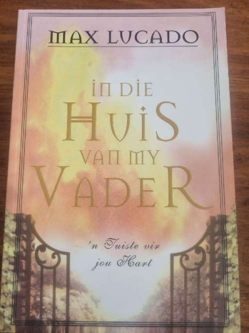 In die huis van my Vader - Max Lucado