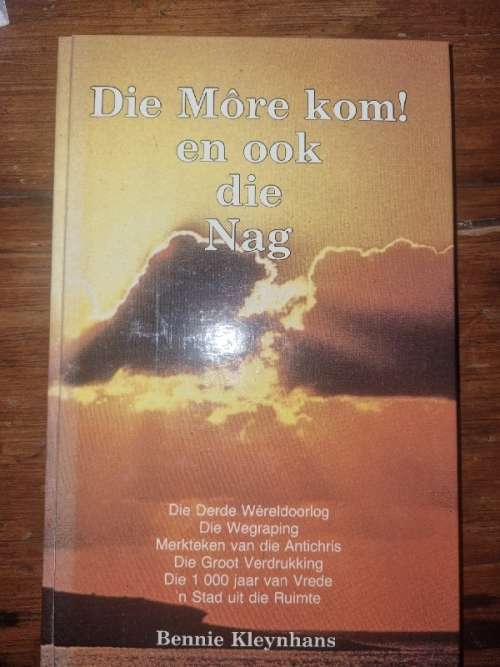 Die More kom! en ook die Nag - Bennie Kleynhans