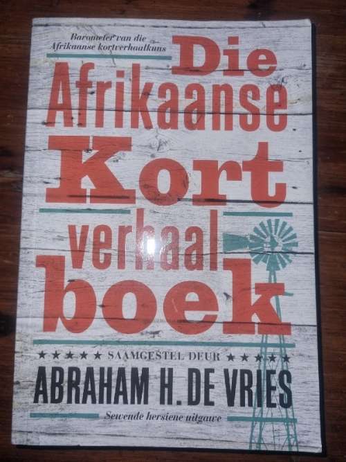 Die Afrikaanse Kortverhaalboek - Abraham H. De Vries