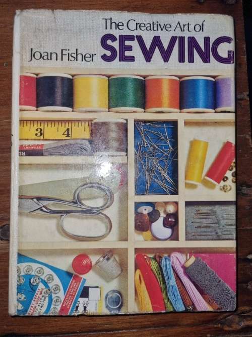 The Creative Art of Sewing - Joan Fisher