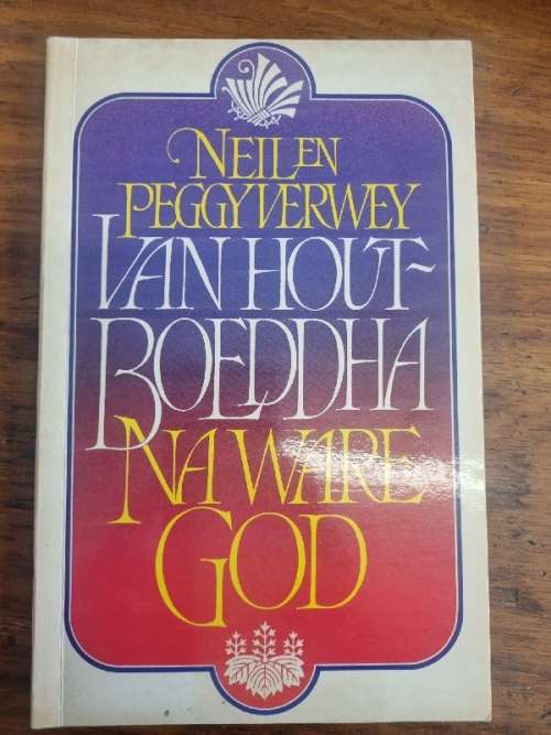 Van Hout-Boeddha na Ware God - Neil en Peggy Verwey