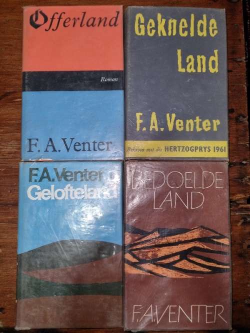 4 x F.A. Venter boeke - Geknelde Land, Offerland, Gelofteland & Bedoelde Land