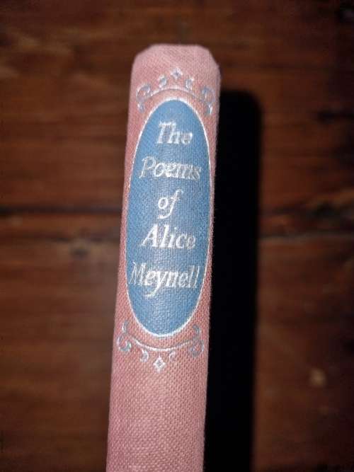 The Poems of Alice Meynell - 1847 - 1923 - Centenary Edition