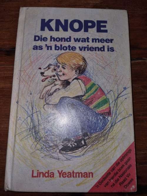 Knope - Die hond wat meer as `n blote vriend is - Linda Yeatman