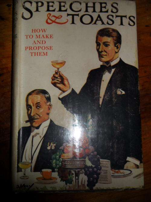 Speeches and Toasts - How to Make and Propose Them