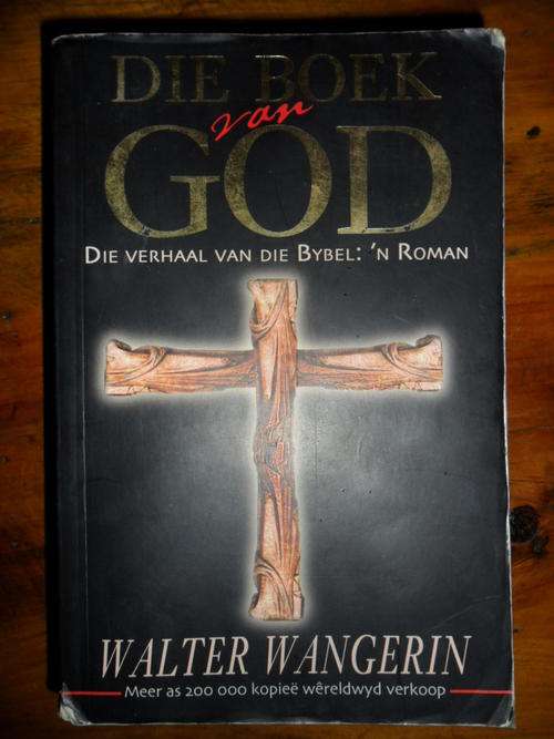 Die Boek van God - Die Verhaal van die Bybel - 'n Roman - Walter Wangerin