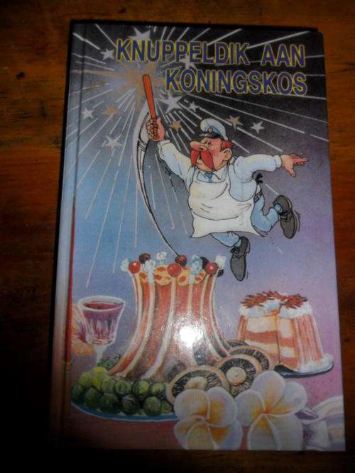 Knuppeldik aan Koningskos - Beproefde resepte van die dames van Pretoria Polisie Offisiersvroueklub