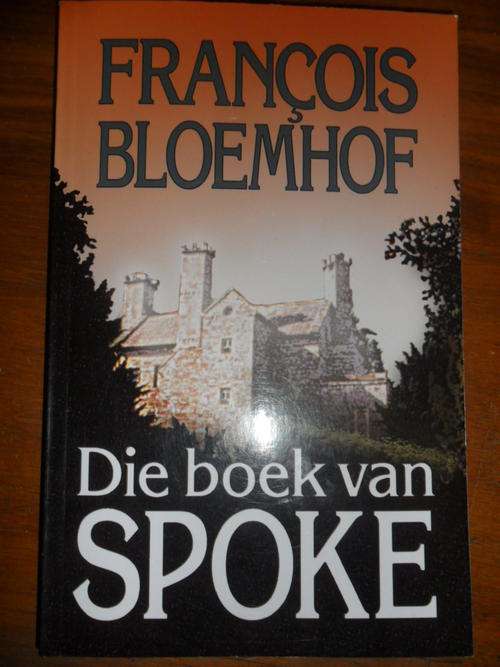 Die Boek van Spoke - Francois Bloemhof