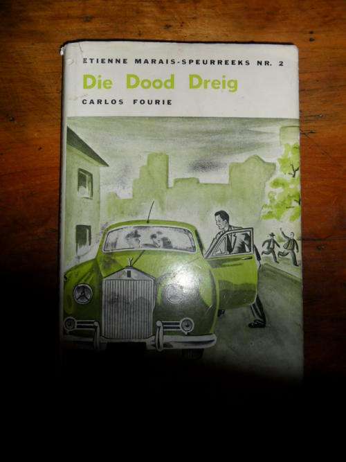 Die Dood Dreig - Carlos Fourie - Etienne Marais-Speurreeks no.2