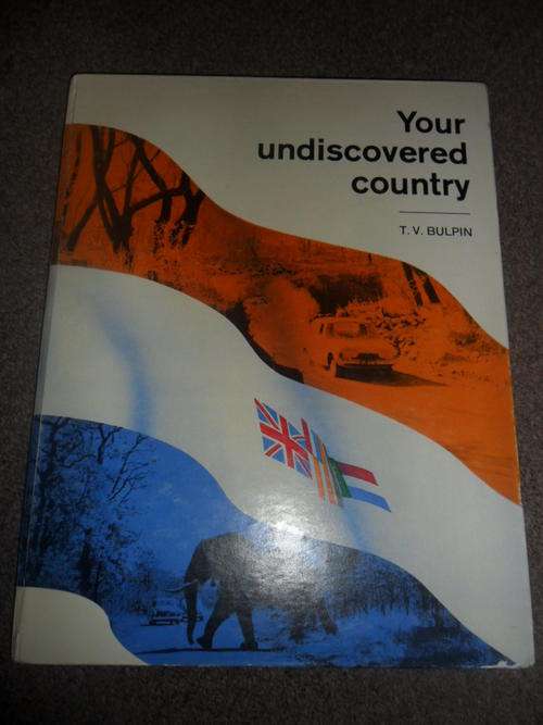 Your undiscovered country - T.V. Bulpin