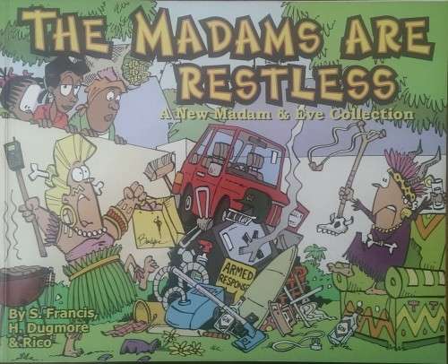 Madam & Eve -The Madams are restless