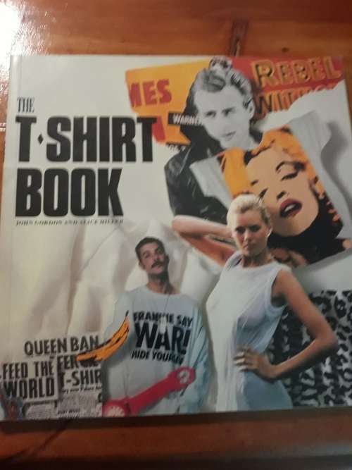 The T-Shirt Book - John Gordon and Alice Hiller