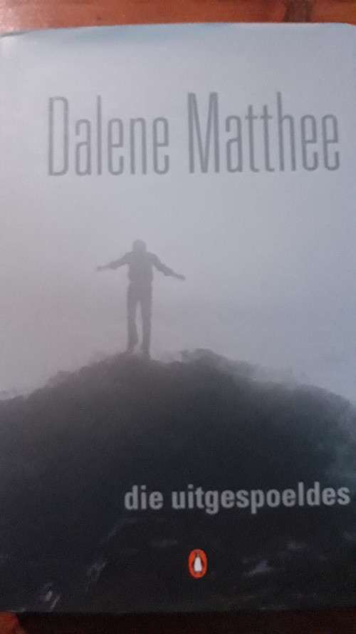 Die Uitgespoeldes - Dalene Matthee
